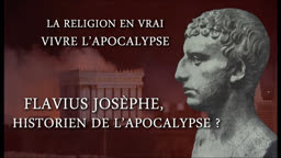 Flavius Josèphe, historien de l’Apocalypse ?