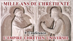 Conférence : L’Empire chrétien universel.