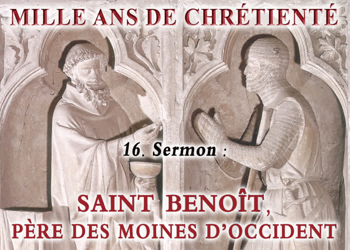 Sermon : Saint Benoît, Père des moines d’Occident.