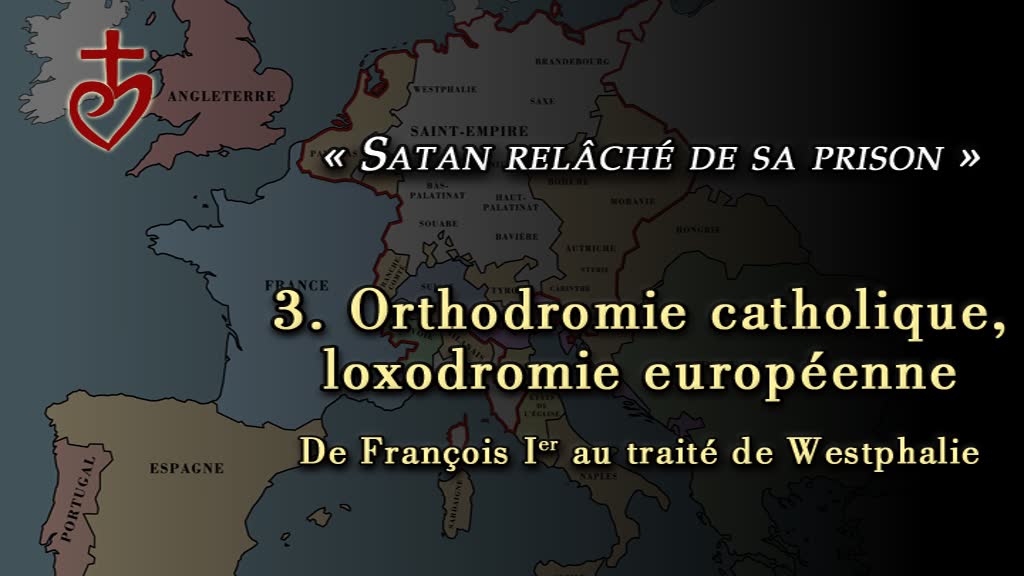Conférence : Orthodromie catholique, loxodromie européenne.