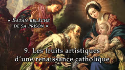 Conférence : Les fruits artistiques d’une renaissance catholique.