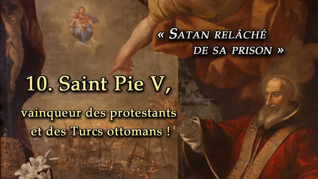 Conférence : Saint Pie V, vainqueur des protestants et des Turcs ottomans !