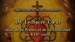 Conférence : Le Sacré-Cœur salut de la France et de la Chrétienté au XVIIe siècle.