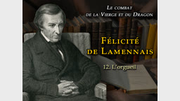 Sermon : Félicité de Lamennais III – L’orgueil.