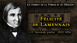 Conférence : Félicité de Lamennais IV – 1832-1854.