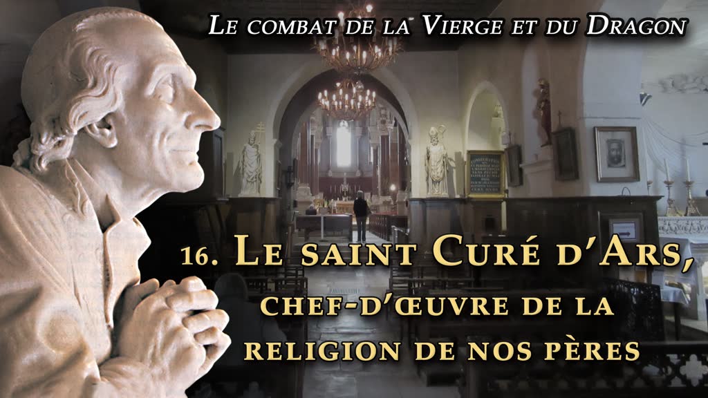 Sermon : Le saint Curé d’Ars, chef-d’œuvre de la religion de nos pères.