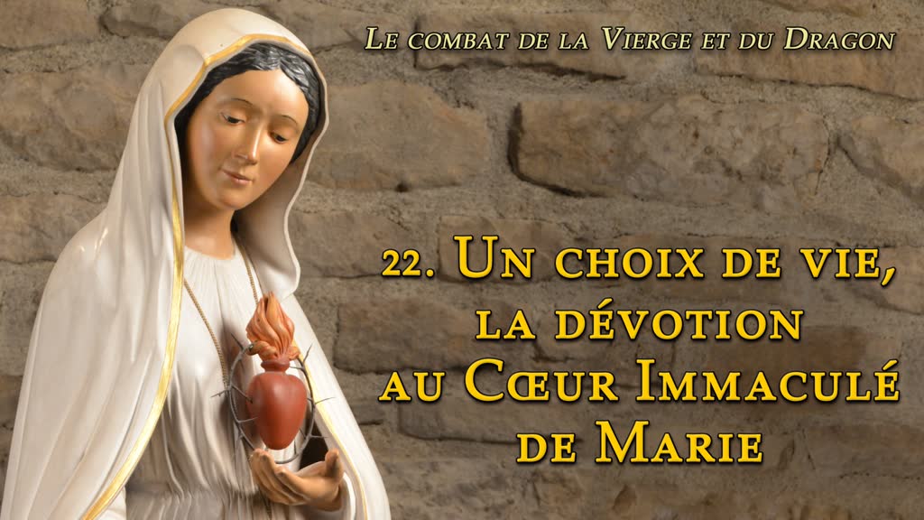 Sermon : Un choix de vie, la dévotion au Cœur Immaculé de Marie.