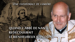 Conférence : Quand l’abbé de Nantes redécouvrait le bienheureux Jean Duns.
