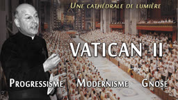 Conférence : Vatican II : progressisme, modernisme, gnose.