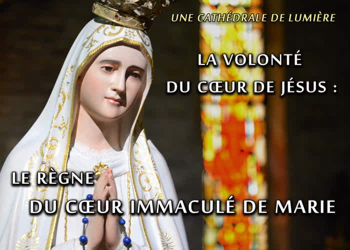 Sermon : La volonté du Cœur de Jésus : le règne du Cœur Immaculé de Marie.