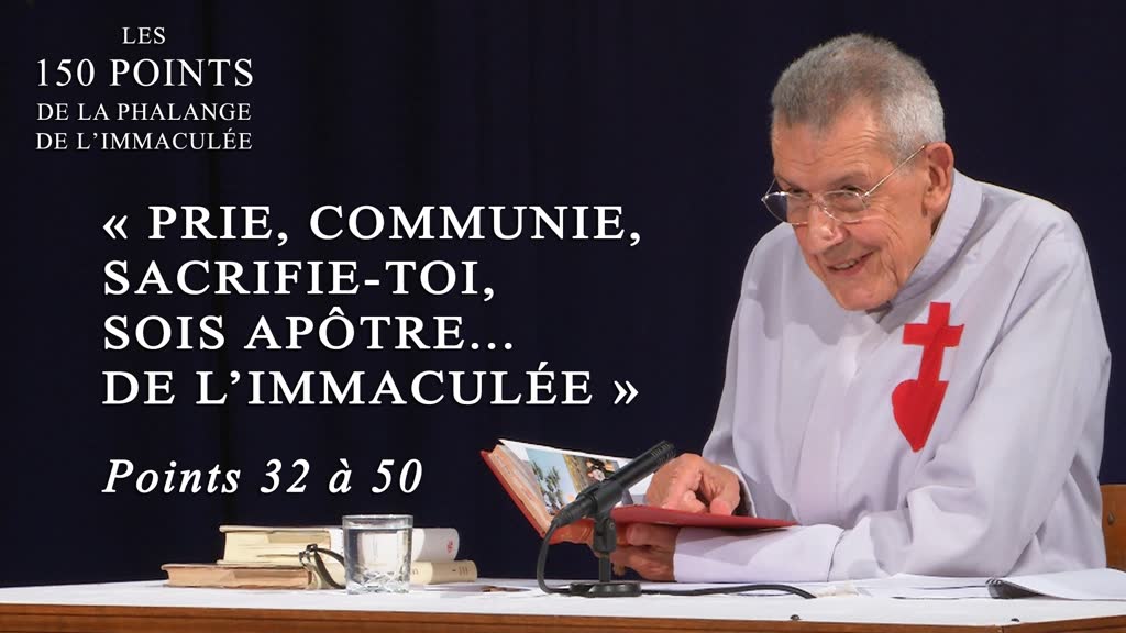 Conférence : « Prie, communie, sacrifie-toi, sois apôtre… de l’Immaculée. »