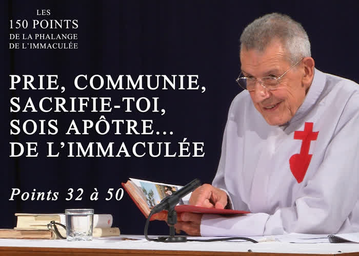 Conférence : « Prie, communie, sacrifie-toi, sois apôtre… de l’Immaculée. »