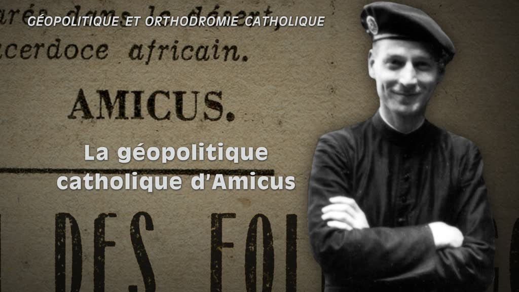 Montage : La géopolitique catholique d’Amicus.