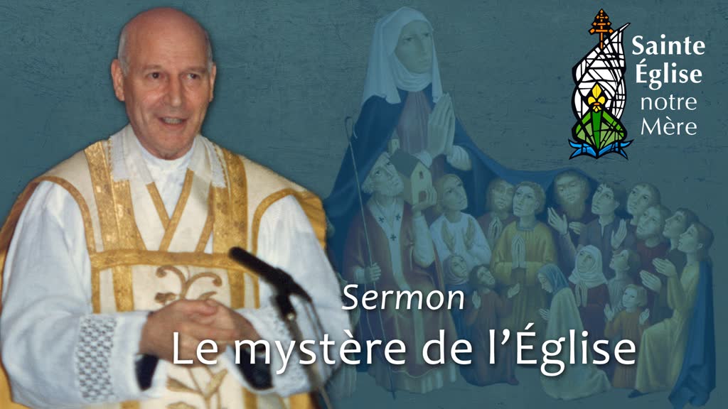 Sermon : Le mystère de l’Église.