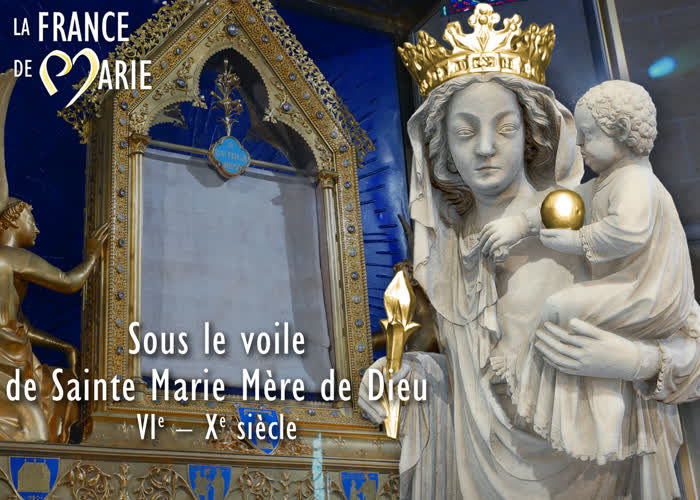 Sous le voile de Sainte Marie Mère de Dieu (VIe – Xe siècle).