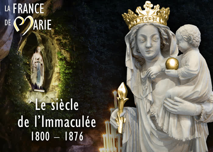 Le siècle de l’Immaculée (1800-1876).