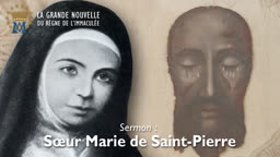 Sermon : Sœur Marie de Saint-Pierre.
