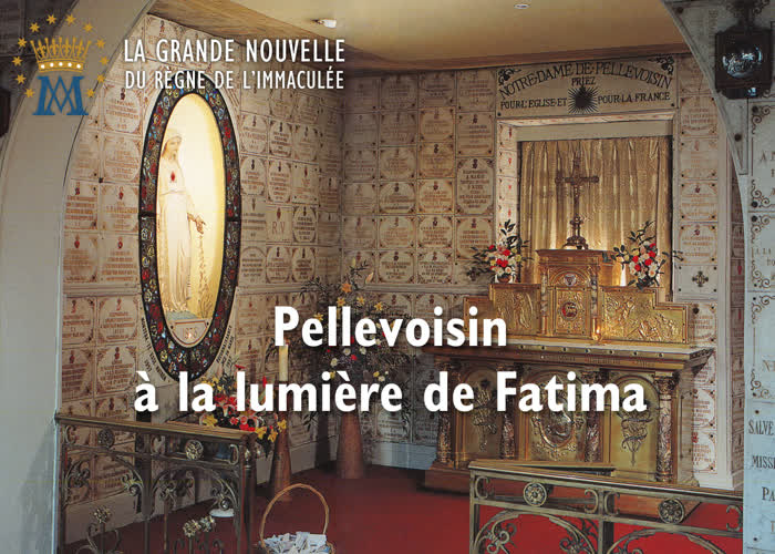 Sermon : Pellevoisin à la lumière de Fatima.