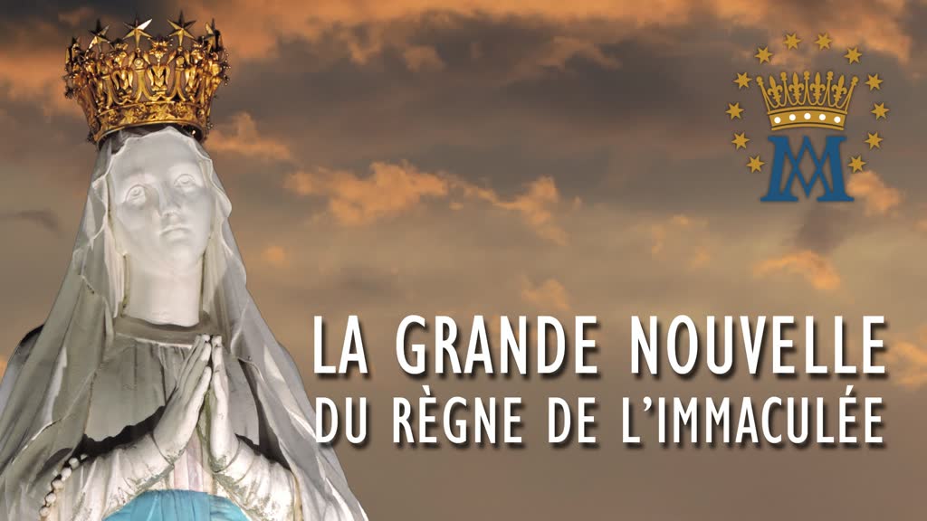 La grande nouvelle du règne de l’Immaculée