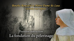 La fondation du pèlerinage de Notre-Dame du Laus.
