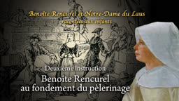 Benoîte Rencurel au fondement du pèlerinage.