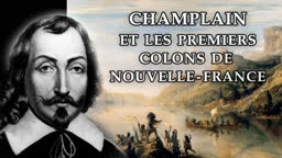Champlain et les premiers colons
de Nouvelle-France
