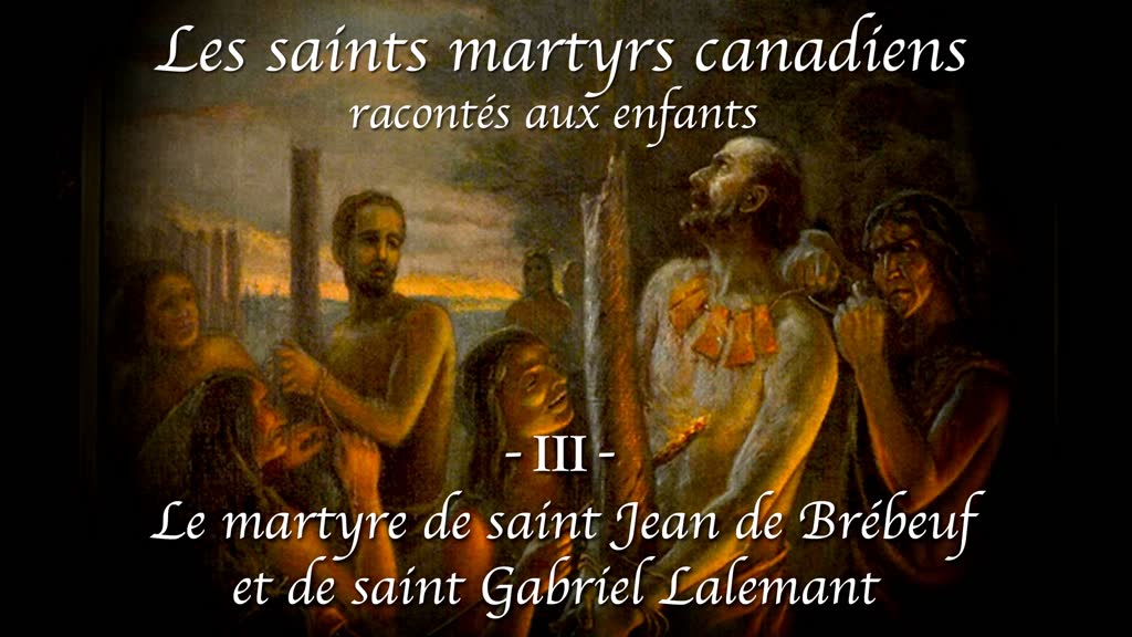 Le martyre de saint Jean de Brébeuf et de saint Gabriel Lalemant.