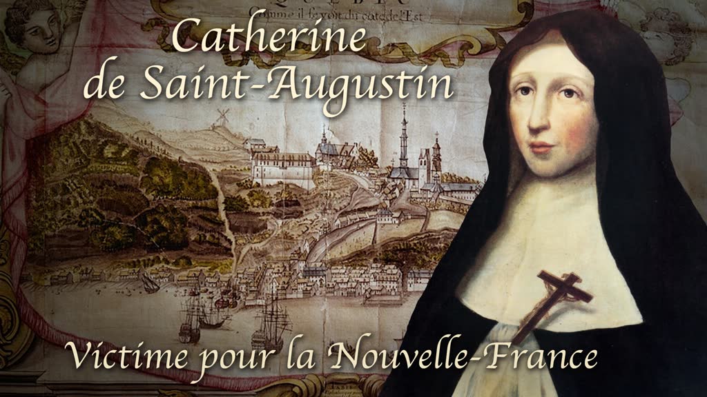 Catherine de Saint-Augustin
victime pour la Nouvelle-France