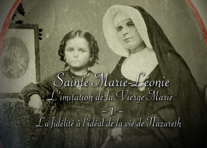 La fidélité à l’idéal de la vie de Nazareth.