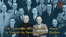 Un “ tournant missionnaire ” réussi :
le Comité du Sacré-Cœur de Québec