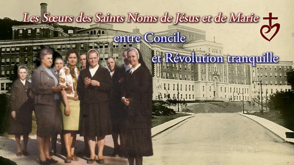 Les sœurs des Saints-Noms de Jésus et de Marie
entre Concile et Révolution tranquille