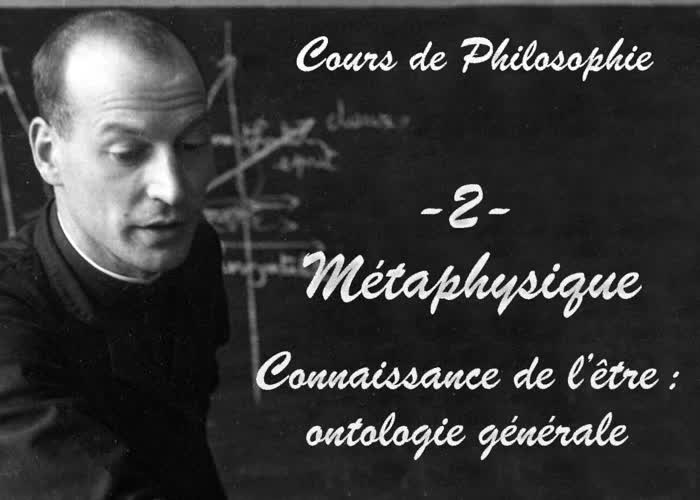 Métaphysique
La connaissance de l’être : ontologie générale