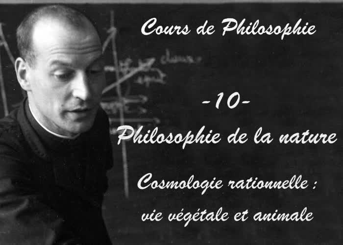Philosophie de la nature
Cosmologie rationnelle : vie végétale et animale