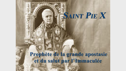 Saint Pie X, prophète de la grande apostasie et du salut par l’Immaculée