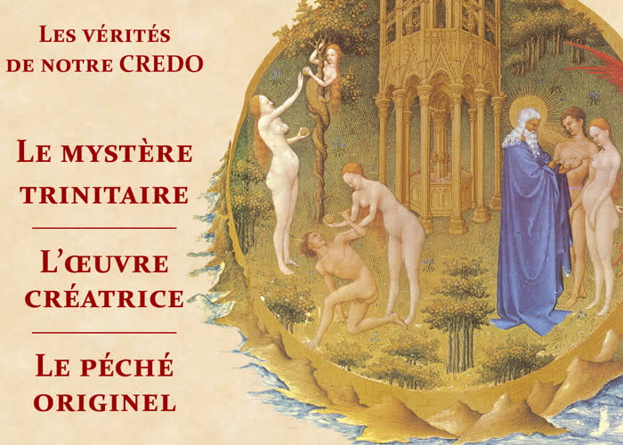 Le mystère trinitaire, l’œuvre créatrice, le péché originel.