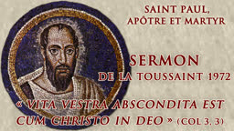 Sermon de Toussaint 1972 : «  Vita vestra abscondita est cum Christo in Deo » (Col 3, 3).