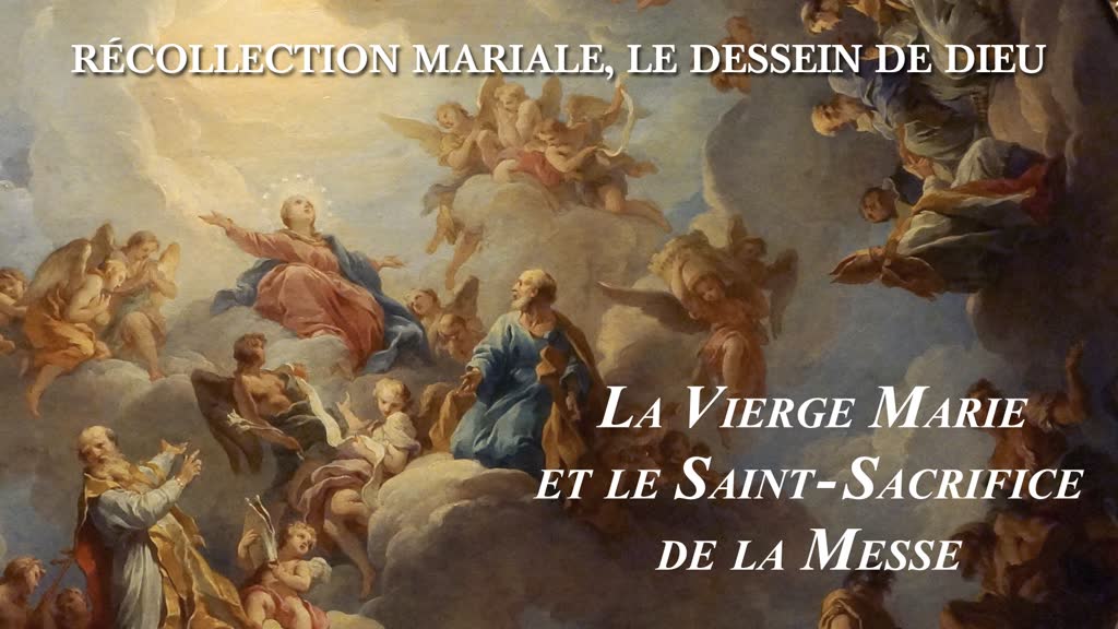 La Vierge Marie et le Saint-Sacrifice de la Messe.