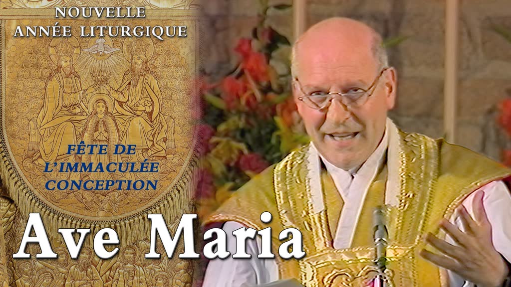 Fête de l’Immaculée Conception : Ave Maria.