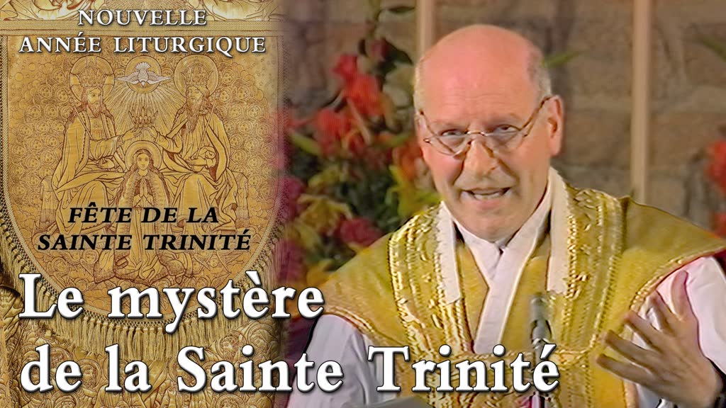Fête de la Sainte Trinité : Le mystère de la Sainte Trinité.
