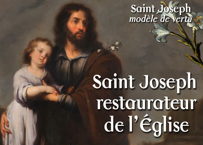 Saint Joseph, restaurateur de l’Église.