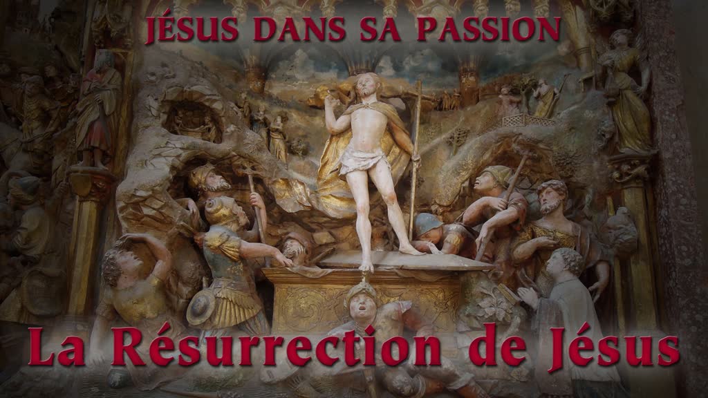 La Résurrection de Jésus.