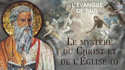 Le mystère du Christ et de l’Église (I).