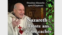 Lecture spirituelle : Nazareth : Trente ans de vie cachée.