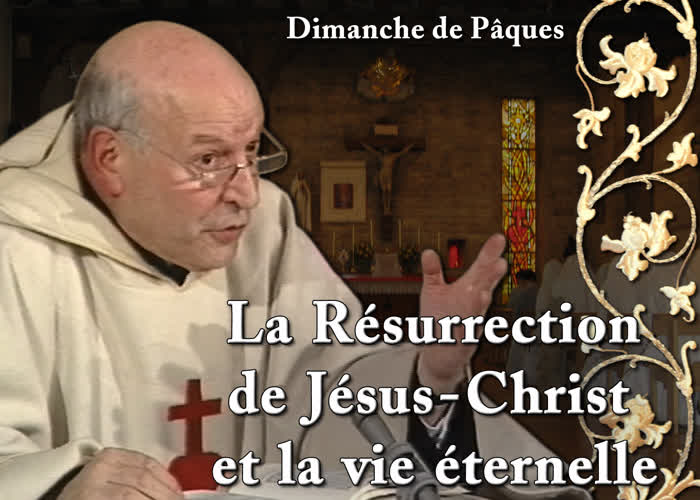La Résurrection de Jésus-Christ et la vie éternelle.
