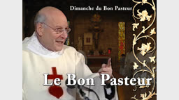 Sermon de la messe : Le Bon Pasteur.