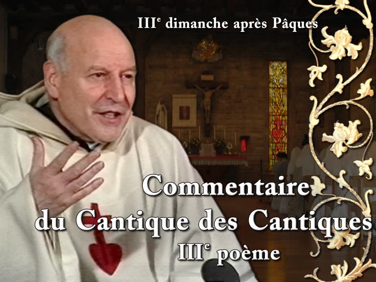 Sermon des vêpres : Commentaire du Cantique des cantiques, IIIe poème.