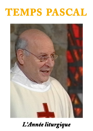 Sermon de la messe : De la Résurrection à l’Ascension.