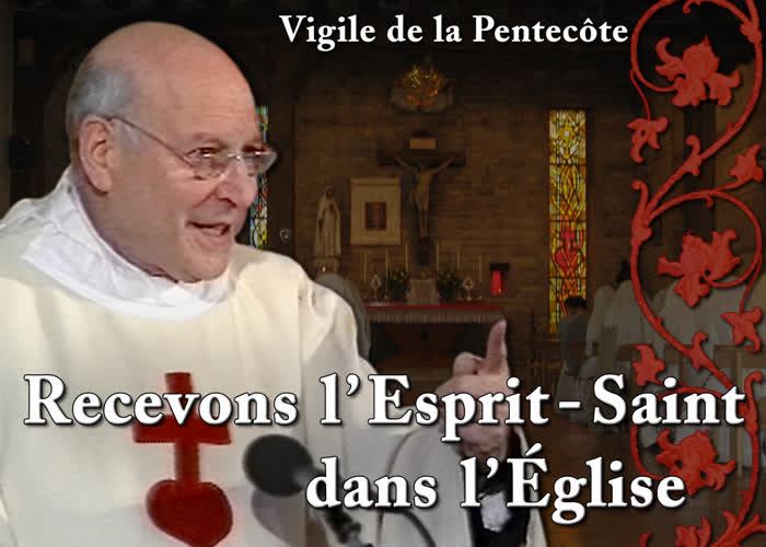 Sermon : Recevons l’Esprit-Saint dans l’Église.
