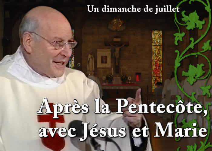 Sermon : Après la Pentecôte, avec Jésus et Marie.