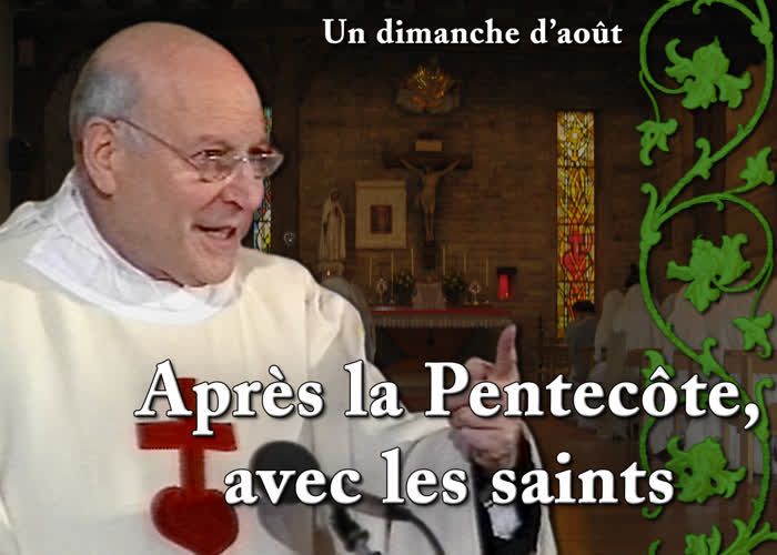 Sermon : Après la Pentecôte, avec les saints.